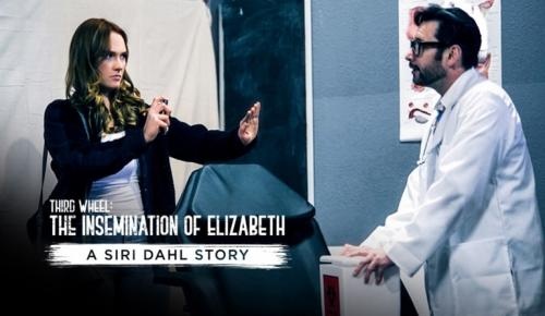 Siri Dahl - Third Wheel: The Insemination Of Elizabeth - [2021 | FullHD]