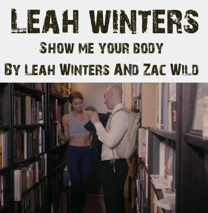 Show Me Your Body By Leah Winters And Zac Wild [2021 | FullHD]