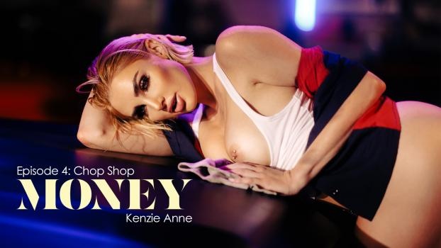 Kenzie Anne - Money - Episode 4: Chop Shop [2022 | FullHD]