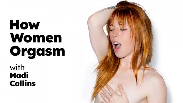 Madi Collins - How Women Orgasm [2023 | FullHD]