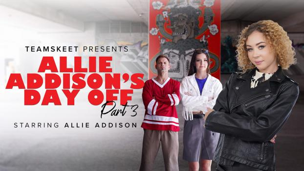 Eden West, Allie Addison, Serena Hill - Allie Addison's Day Off - Part 3 [2023 | FullHD]